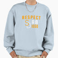 Respect San Diego Sweatshirt - Aesthetic Graphic Men Women - T-Shirt, Sweatshirt, Hoodie