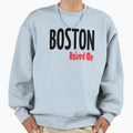 Boston Raised Me Massachusetts New Sweatshirt - Unique Graphic for Adults - T-Shirt, Sweatshirt, Hoodie