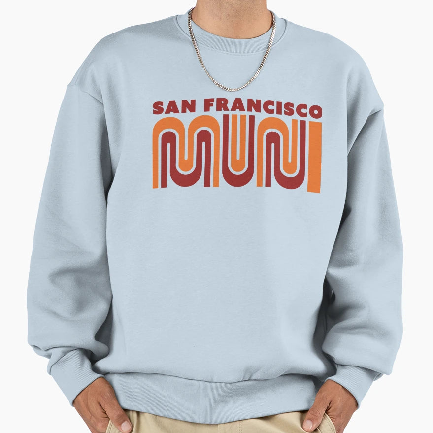 San Francisco Muni Municipal Railway Sweatshirt - Novelty Apparel Men Women - T-Shirt, Sweatshirt, Hoodie