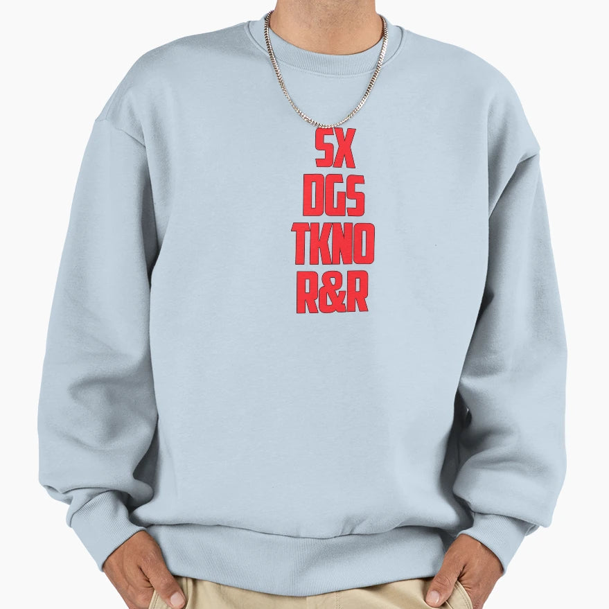 Sex Drugs Techno Rock And Roll Sweatshirt - Graphic Print Unisex - T-Shirt, Sweatshirt, Hoodie