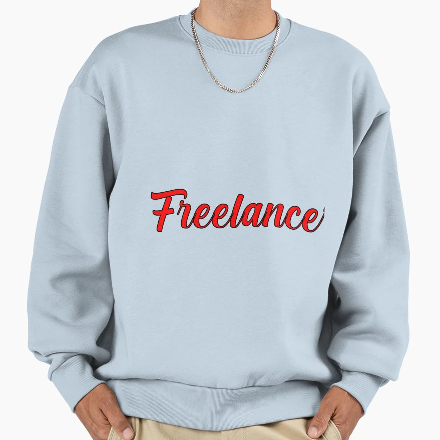 Freelancer Sweatshirt - Graphic Print Unisex - T-Shirt, Sweatshirt, Hoodie