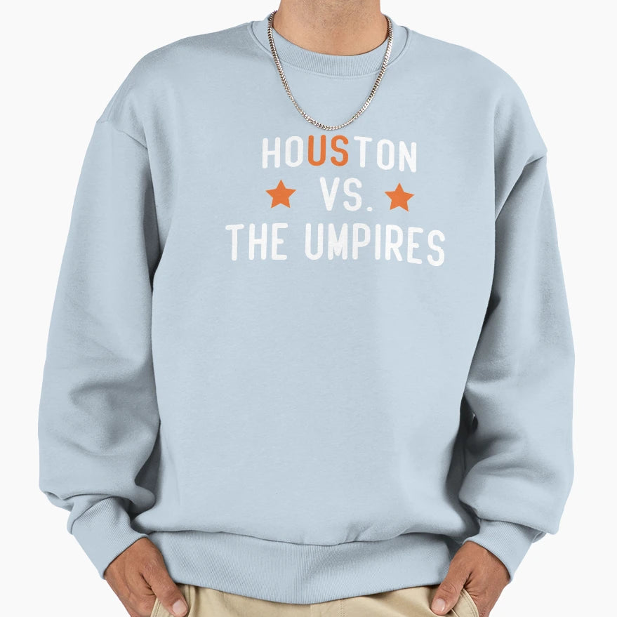 Houston Vs Umpires Usa Gift Adults T-Shirt - Fun Novelty Design Unisex - T-Shirt, Sweatshirt, Hoodie