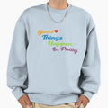 Good Things Happen Philly Sweatshirt - Fun Novelty Design Men Women - T-Shirt, Sweatshirt, Hoodie