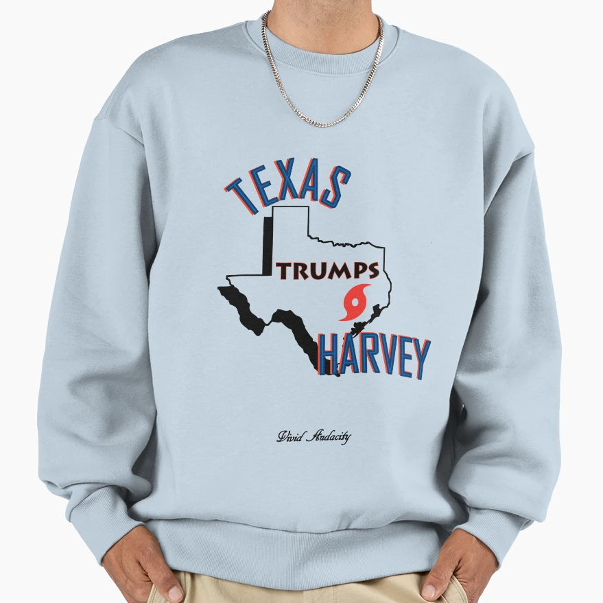 Texas Trumps Harvey Sweatshirt - Aesthetic Graphic Men Women - T-Shirt, Sweatshirt, Hoodie