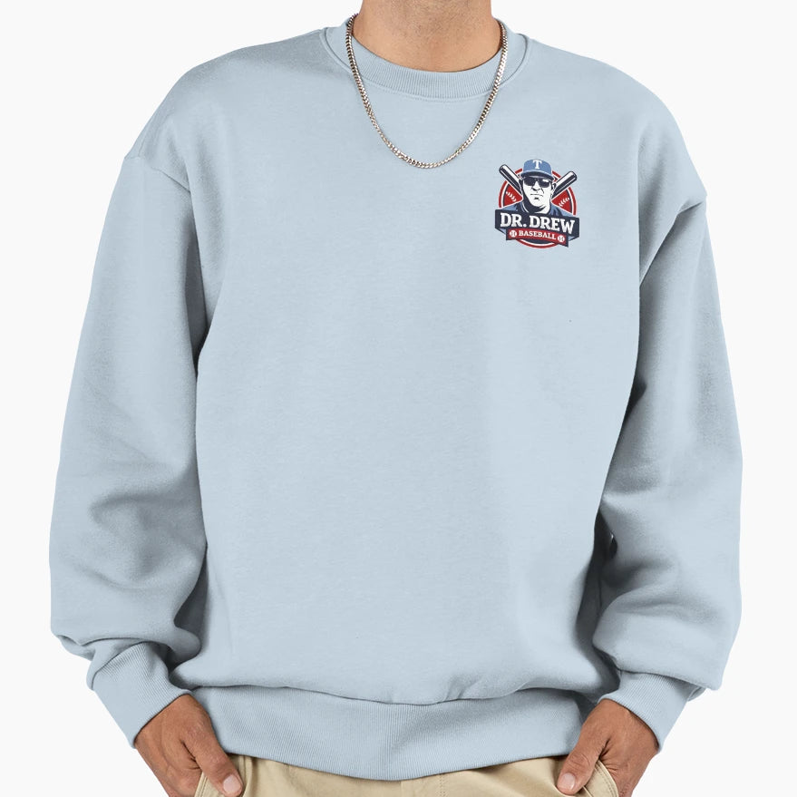 Dr Drew Baseball Coach Logo Sweatshirt - Casual Everyday Wear Unisex - T-Shirt, Sweatshirt, Hoodie