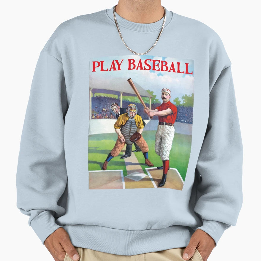 Play Baseball Sweatshirt - Aesthetic Graphic Men Women - T-Shirt, Sweatshirt, Hoodie
