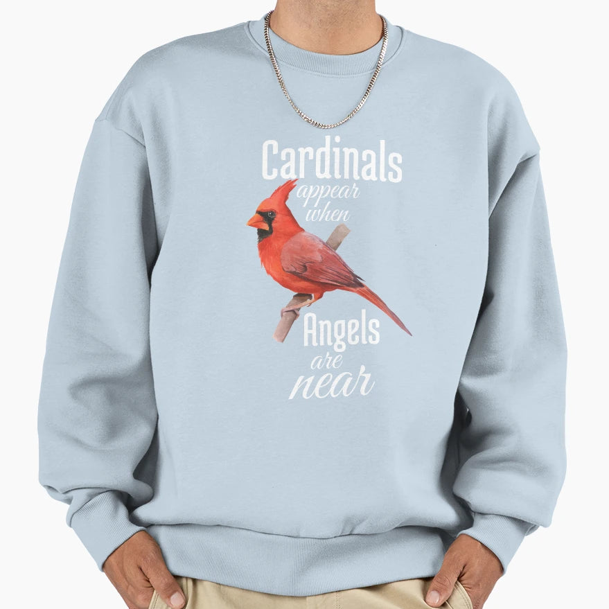 Cardinals Appear When Angels Are Sweatshirt - Custom Art Print Men Women - T-Shirt, Sweatshirt, Hoodie