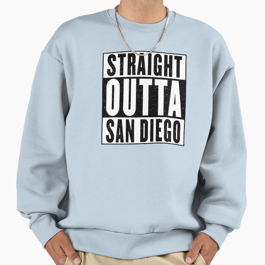 Straight Outta San Diego Sweatshirt - Streetwear Style Unisex - T-Shirt, Sweatshirt, Hoodie