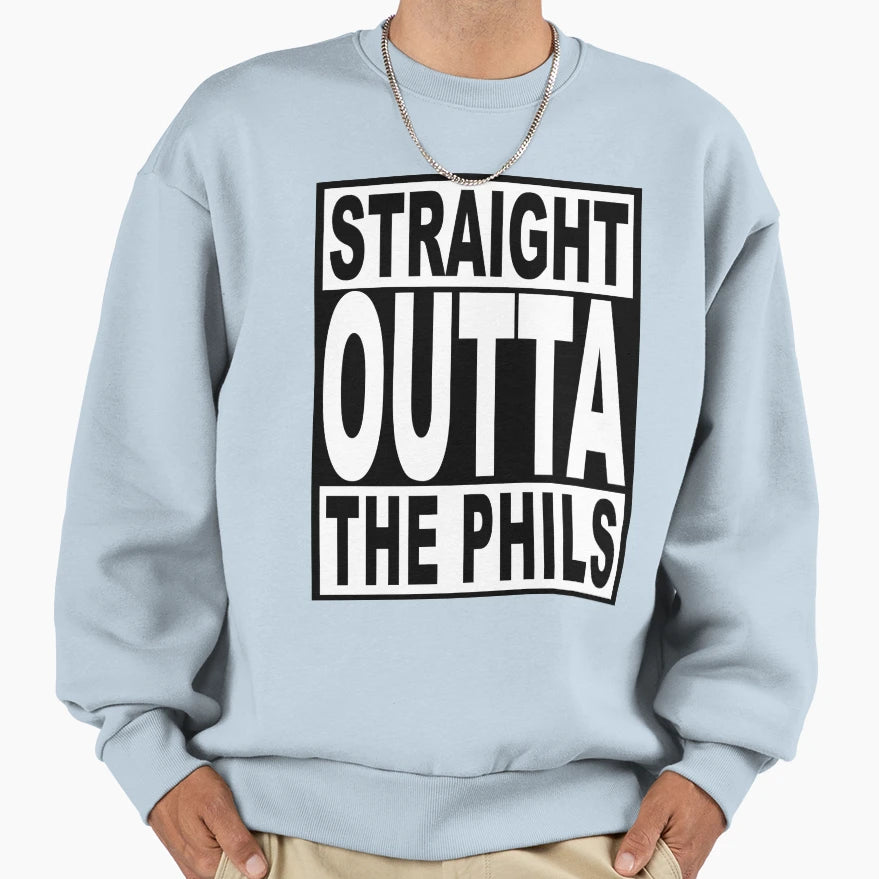 Straight Outta Phils Sweatshirt - Novelty Apparel Unisex - T-Shirt, Sweatshirt, Hoodie
