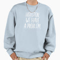 Houston We Have Problem White Sweatshirt - Custom Art Print for Adults - T-Shirt, Sweatshirt, Hoodie
