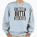 Straight Outta San Diego Sweatshirt - Casual Everyday Wear Unisex - T-Shirt, Sweatshirt, Hoodie