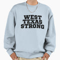 West Texas Strong Sweatshirt - Aesthetic Graphic Men Women - T-Shirt, Sweatshirt, Hoodie