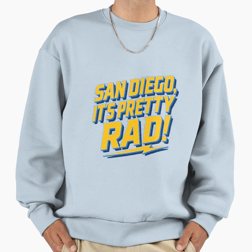 San Diego Is Rad Sweatshirt - Graphic Print for Adults - T-Shirt, Sweatshirt, Hoodie