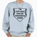 I M Just Here Concession Stand Sweatshirt - Unique Graphic Men Women - T-Shirt, Sweatshirt, Hoodie