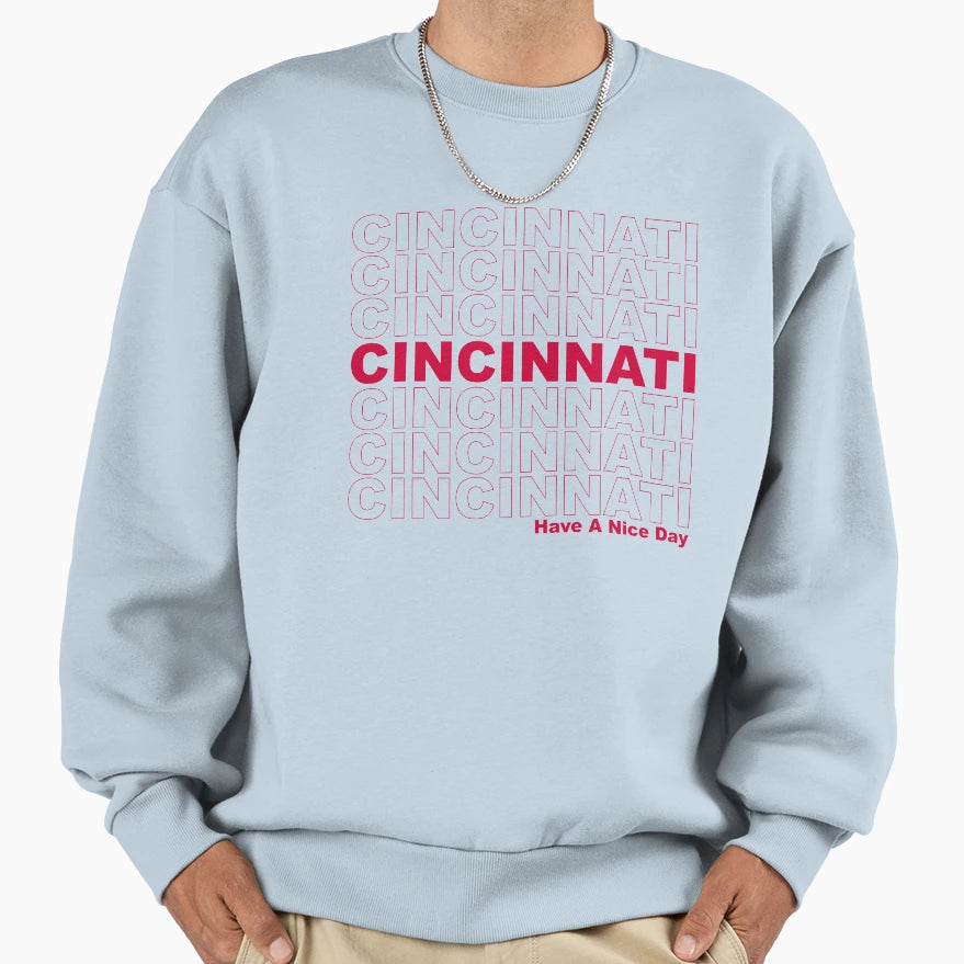 Cincinnati Have Nice Day Sweatshirt - Unique Graphic for Adults - T-Shirt, Sweatshirt, Hoodie