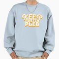 Keep Austin Pleb Celebrate Authentic Sweatshirt - Graphic Print Men Women - T-Shirt, Sweatshirt, Hoodie