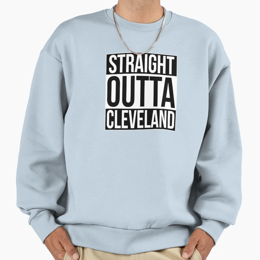 Straight Outta Cleveland Sweatshirt - Minimalist Print Men Women - T-Shirt, Sweatshirt, Hoodie