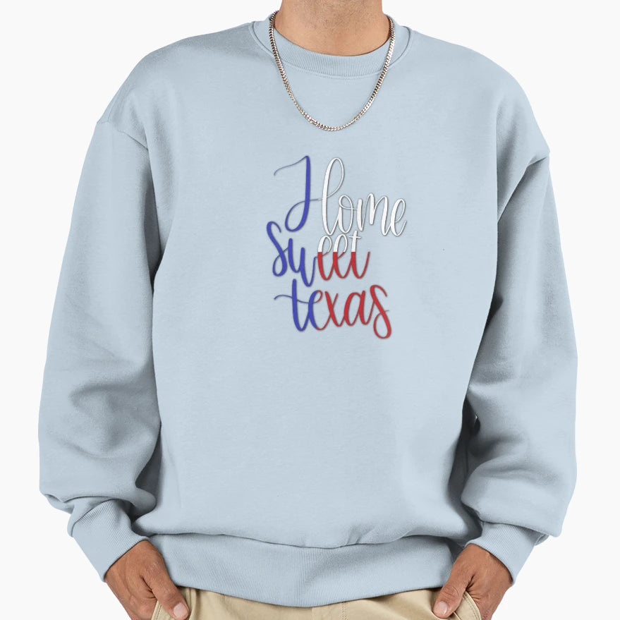 Home Sweet Texas Red White And Sweatshirt - Streetwear Style for Adults - T-Shirt, Sweatshirt, Hoodie