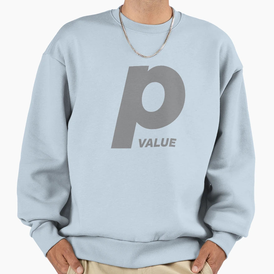 P Value Statistic Significance Sweatshirt - Minimalist Print for Adults - T-Shirt, Sweatshirt, Hoodie
