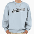 San Francisco Sweatshirt - Streetwear Style Men Women - T-Shirt, Sweatshirt, Hoodie