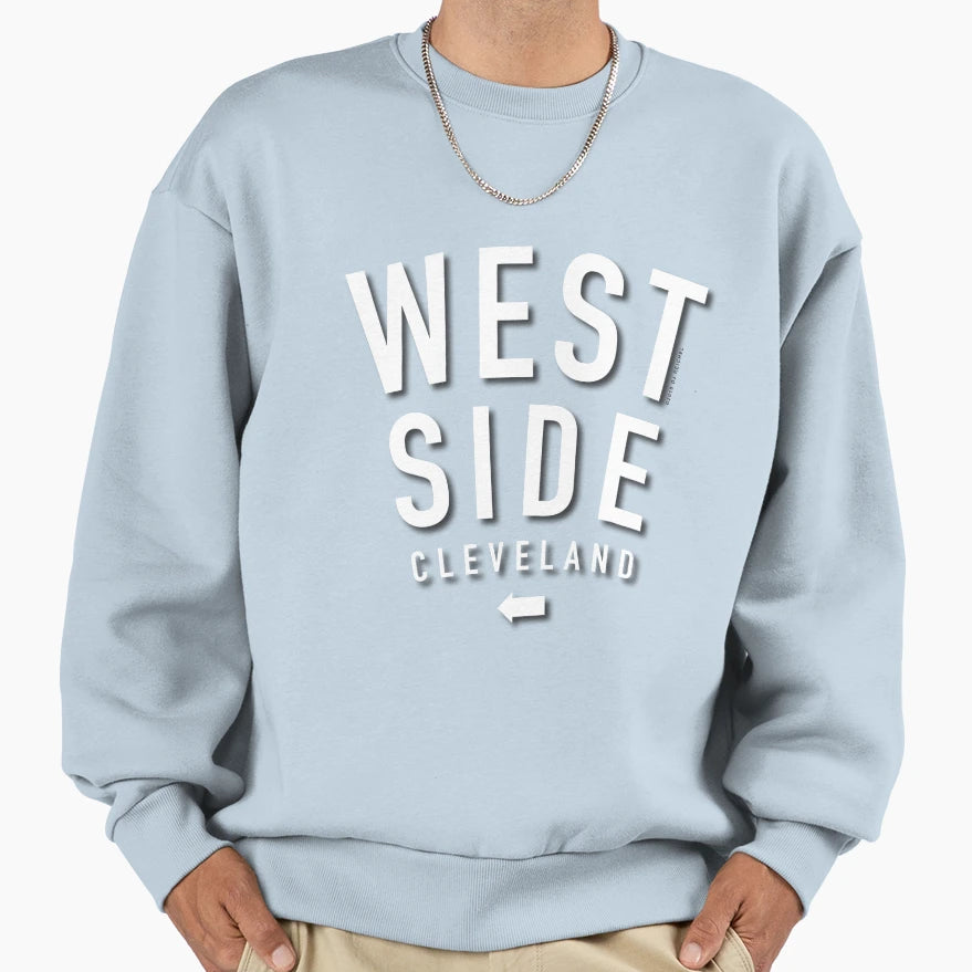 West Side Cleveland Sweatshirt - Fun Novelty Design for Adults - T-Shirt, Sweatshirt, Hoodie
