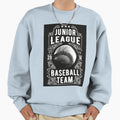Junior League Baseball Team Sweatshirt - Fun Novelty Design Unisex - T-Shirt, Sweatshirt, Hoodie