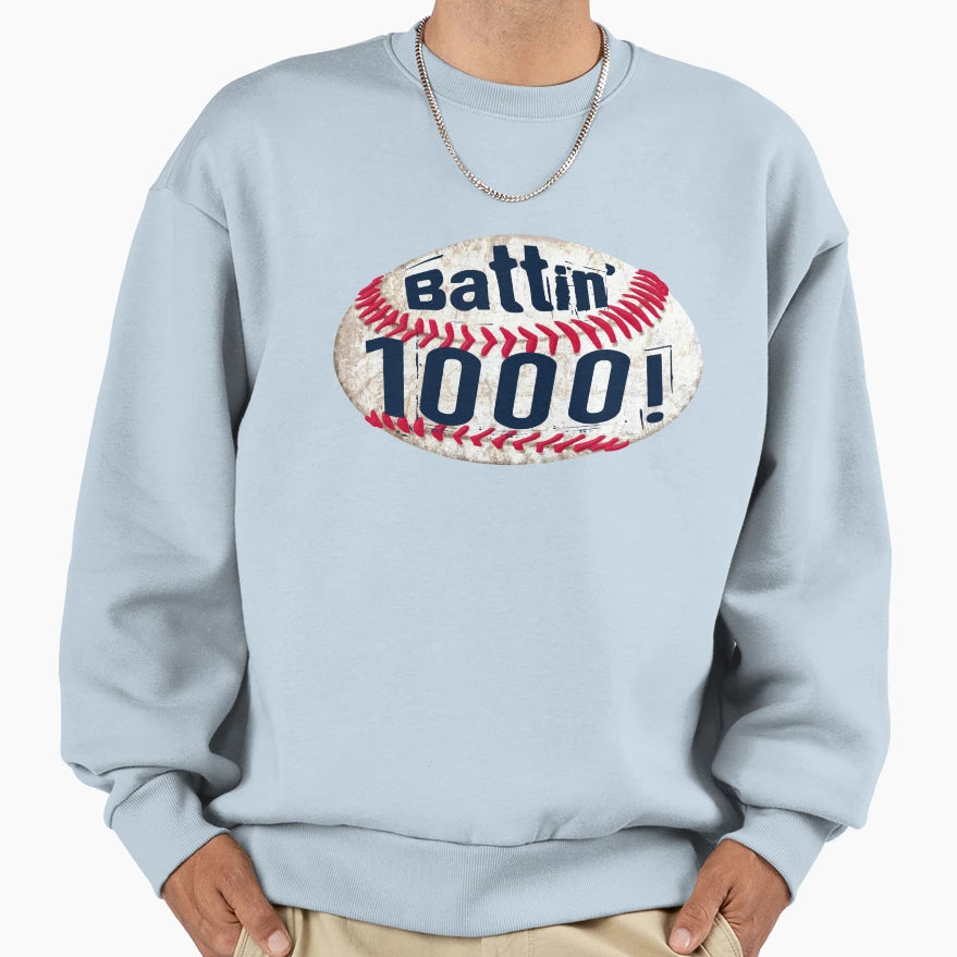 Im Batting 1000 Baseball Sweatshirt - Custom Art Print Men Women - T-Shirt, Sweatshirt, Hoodie