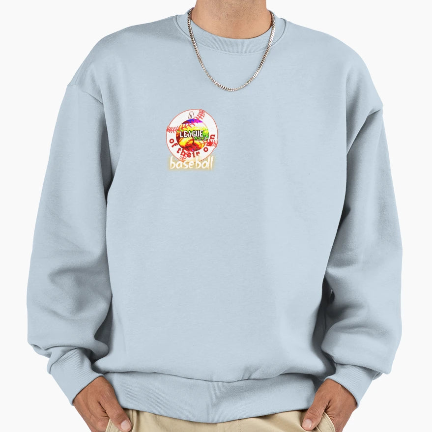 League Their Own Baseball Sweatshirt - Novelty Apparel Unisex - T-Shirt, Sweatshirt, Hoodie