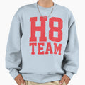 H8 Team Sweatshirt - Trendy Graphic Unisex - T-Shirt, Sweatshirt, Hoodie