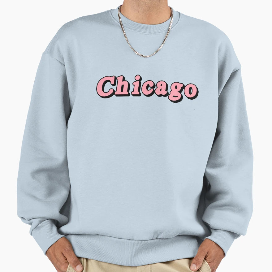 Chicago Sweatshirt - Casual Everyday Wear Men Women - T-Shirt, Sweatshirt, Hoodie