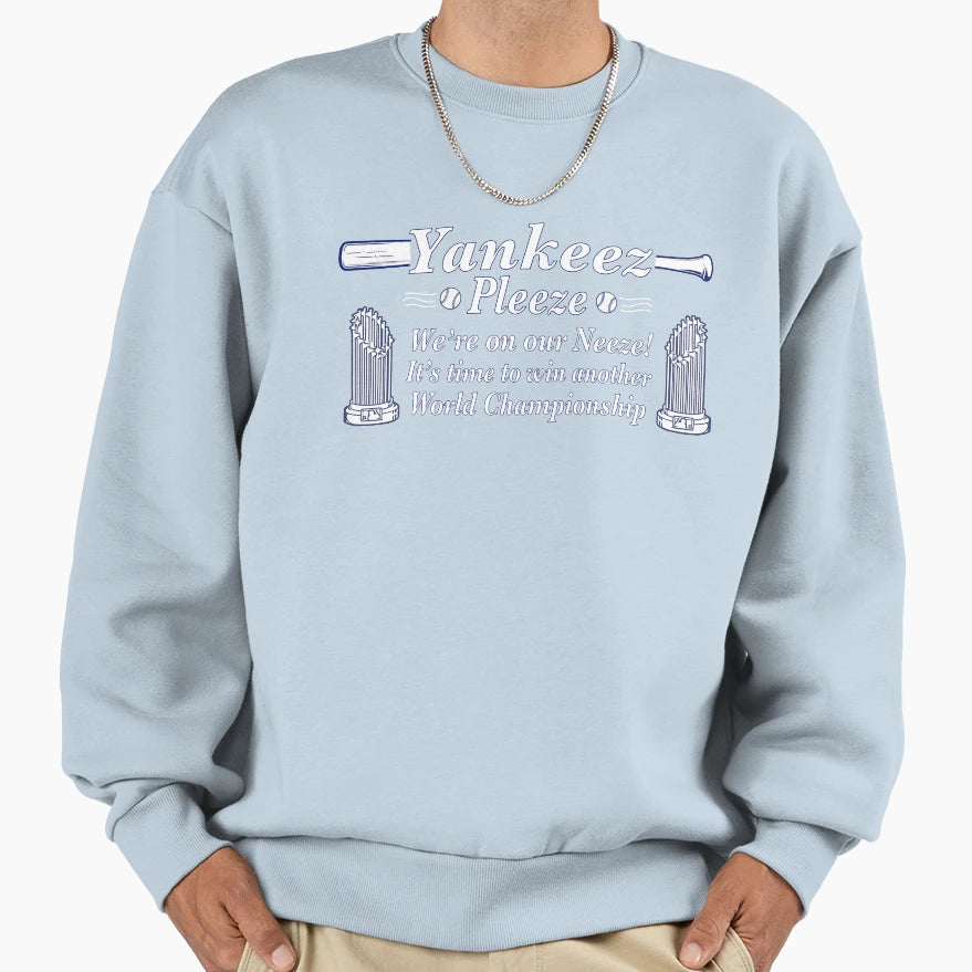 Yankeez Pleeze Win World Sweatshirt - Unique Graphic Men Women - T-Shirt, Sweatshirt, Hoodie