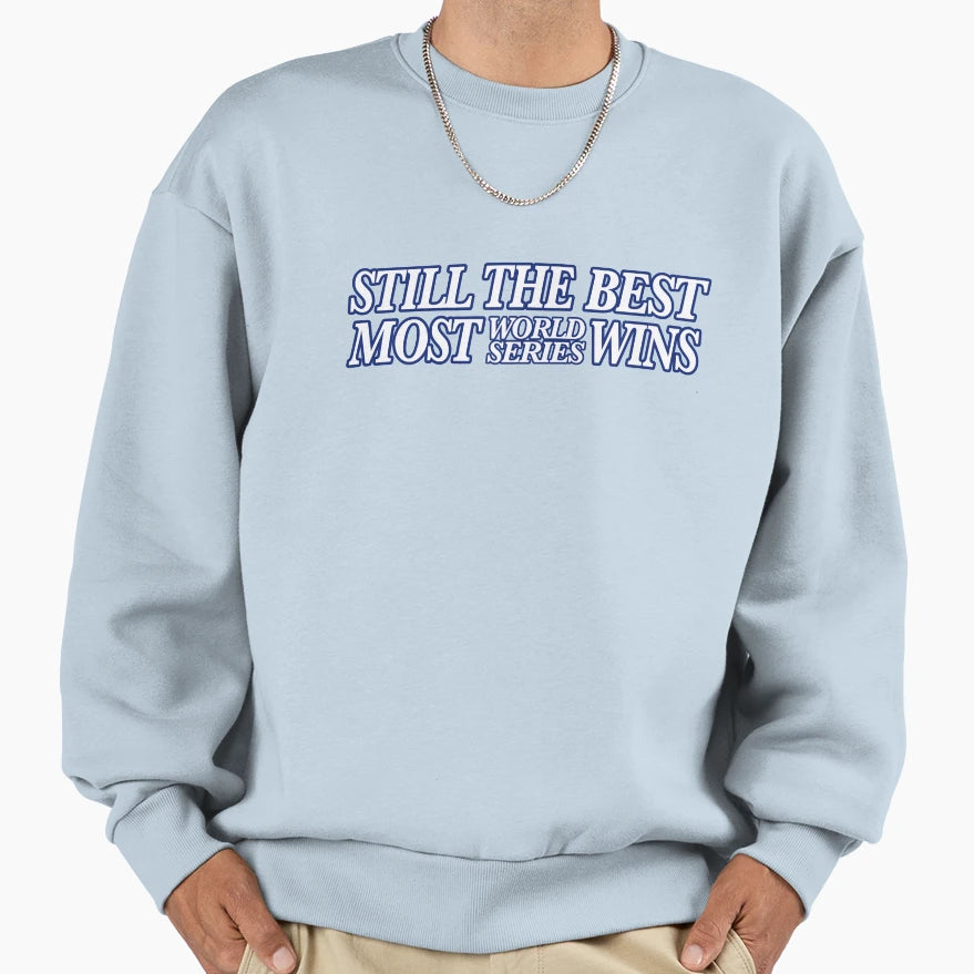 Still Best Yankee T-Shirt - Streetwear Style Unisex - T-Shirt, Sweatshirt, Hoodie