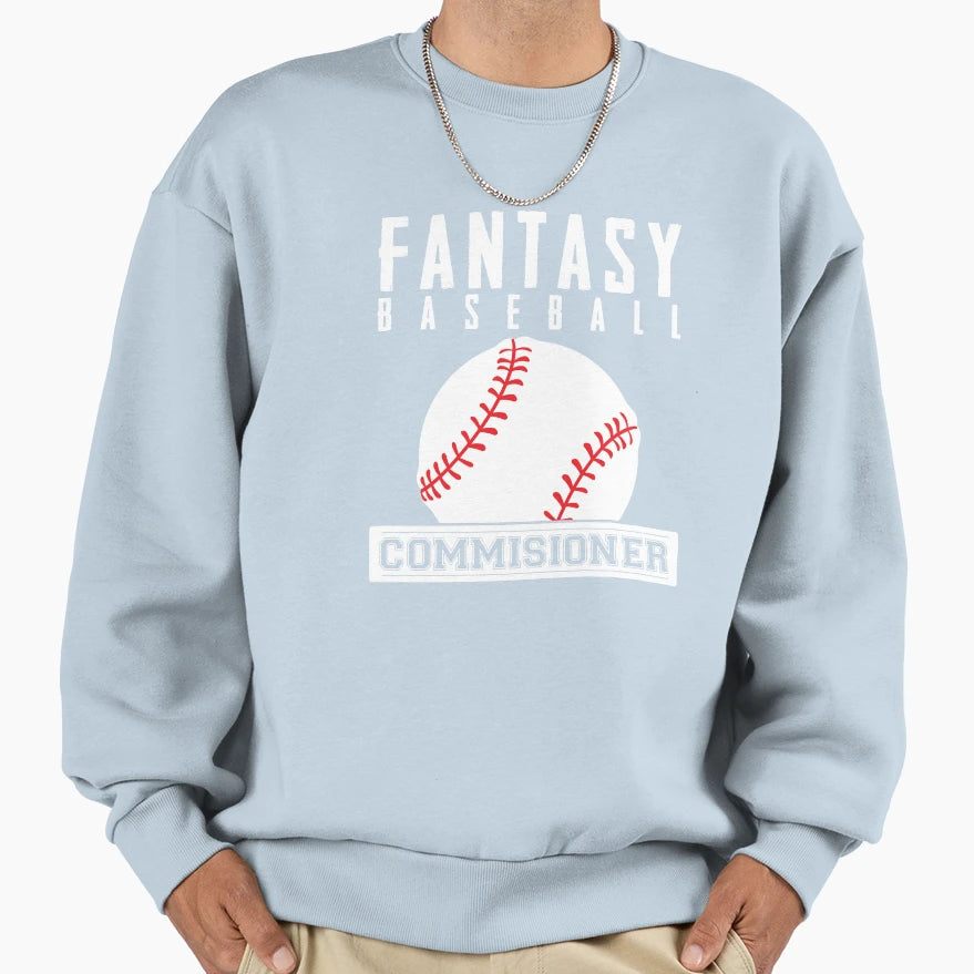 Fantasy Baseball Commissioner Funny Sweatshirt - Aesthetic Graphic Unisex - T-Shirt, Sweatshirt, Hoodie