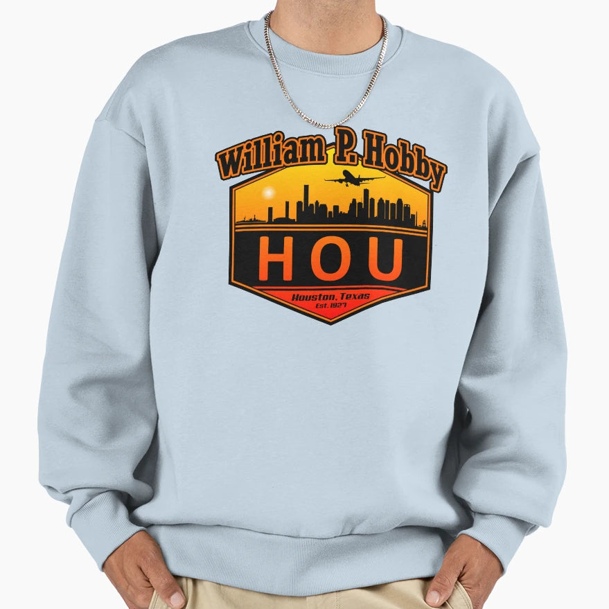 William P Hobby Airport Code Sweatshirt - Fun Novelty Design Unisex - T-Shirt, Sweatshirt, Hoodie