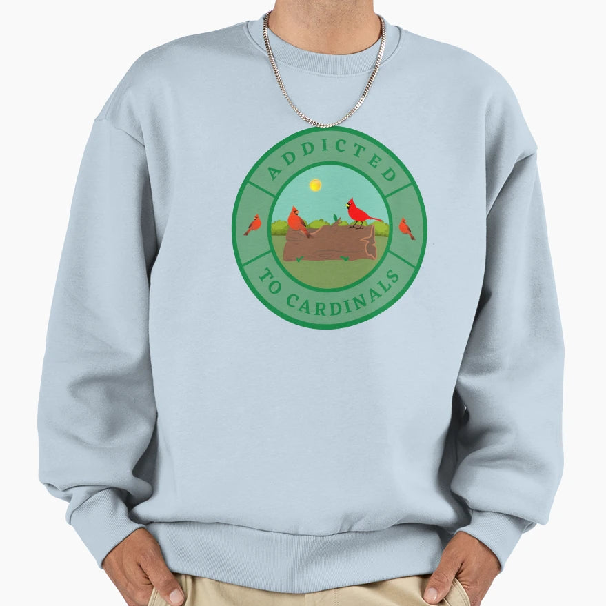 Addicted To Cardinals Sweatshirt - Casual Everyday Wear for Adults - T-Shirt, Sweatshirt, Hoodie