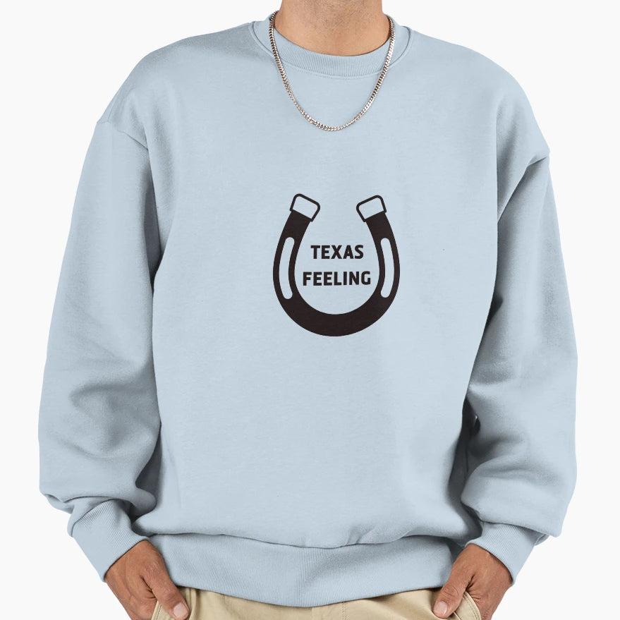 Texas Feeling Sweatshirt - Streetwear Style Unisex - T-Shirt, Sweatshirt, Hoodie