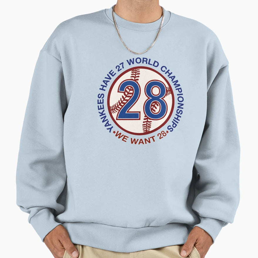 Yankee Fans Want One More Road Sweatshirt - Fun Novelty Design for Adults - T-Shirt, Sweatshirt, Hoodie