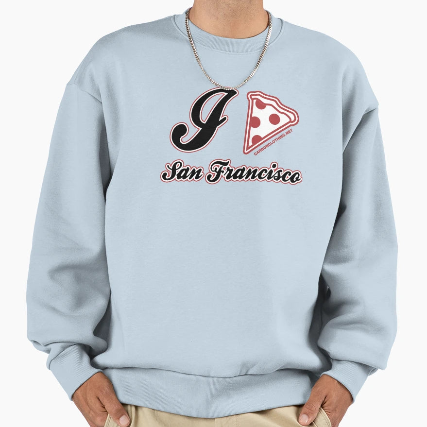 I Love Pizza San Francisco Sweatshirt - Unique Graphic for Adults - T-Shirt, Sweatshirt, Hoodie