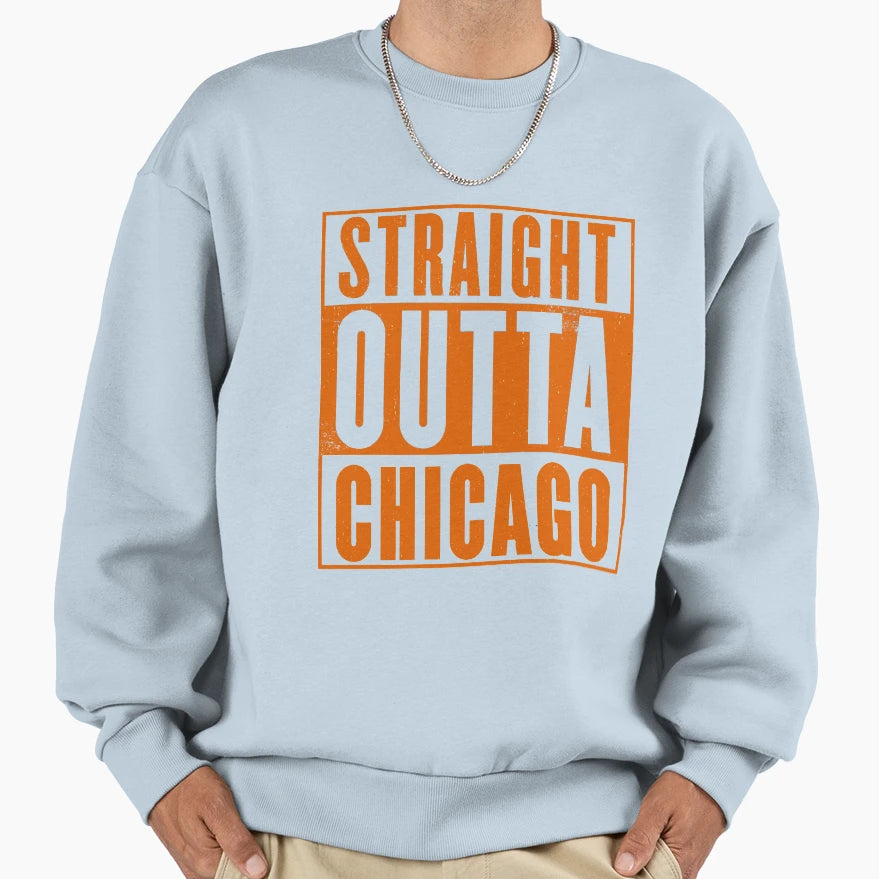 Straight Outta Chicago Sweatshirt - Aesthetic Graphic Men Women - T-Shirt, Sweatshirt, Hoodie