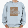 San Francisco California Sweatshirt - Streetwear Style Unisex - T-Shirt, Sweatshirt, Hoodie