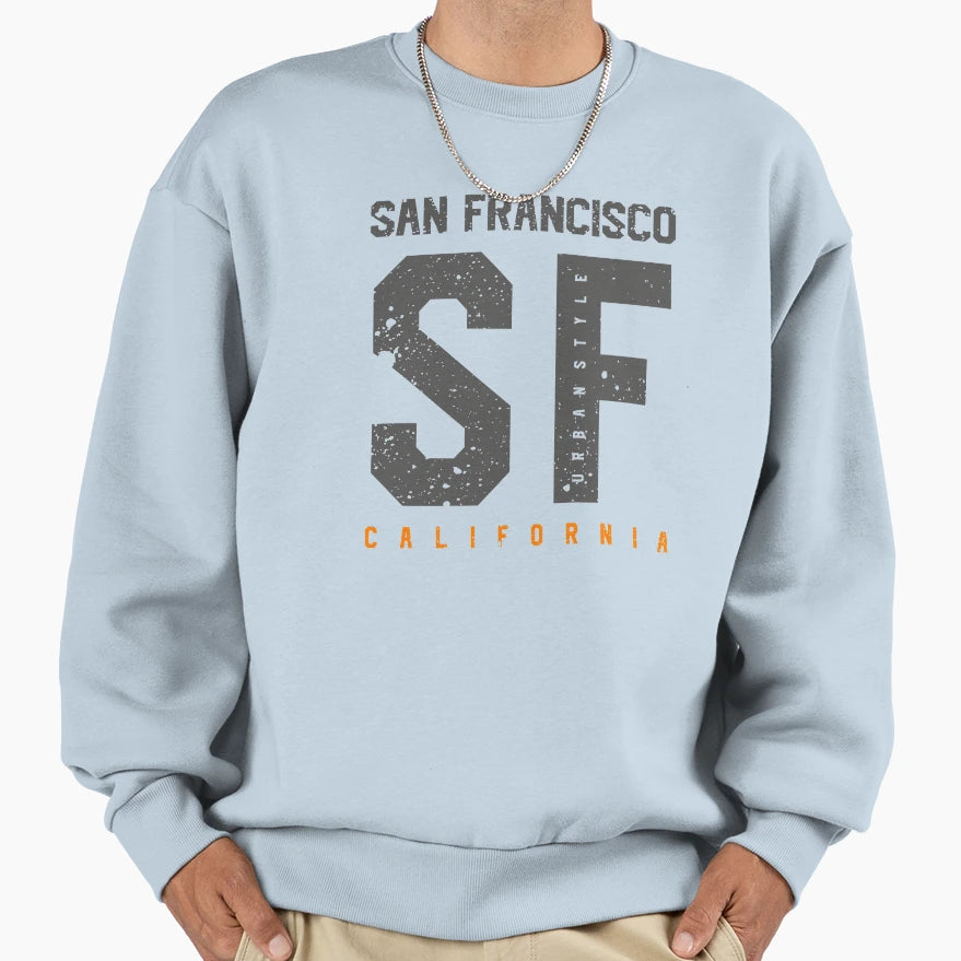 San Francisco California Sweatshirt - Fun Novelty Design for Adults - T-Shirt, Sweatshirt, Hoodie