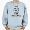 Keep Calm And Call Rangers Sweatshirt - Aesthetic Graphic Men Women - T-Shirt, Sweatshirt, Hoodie