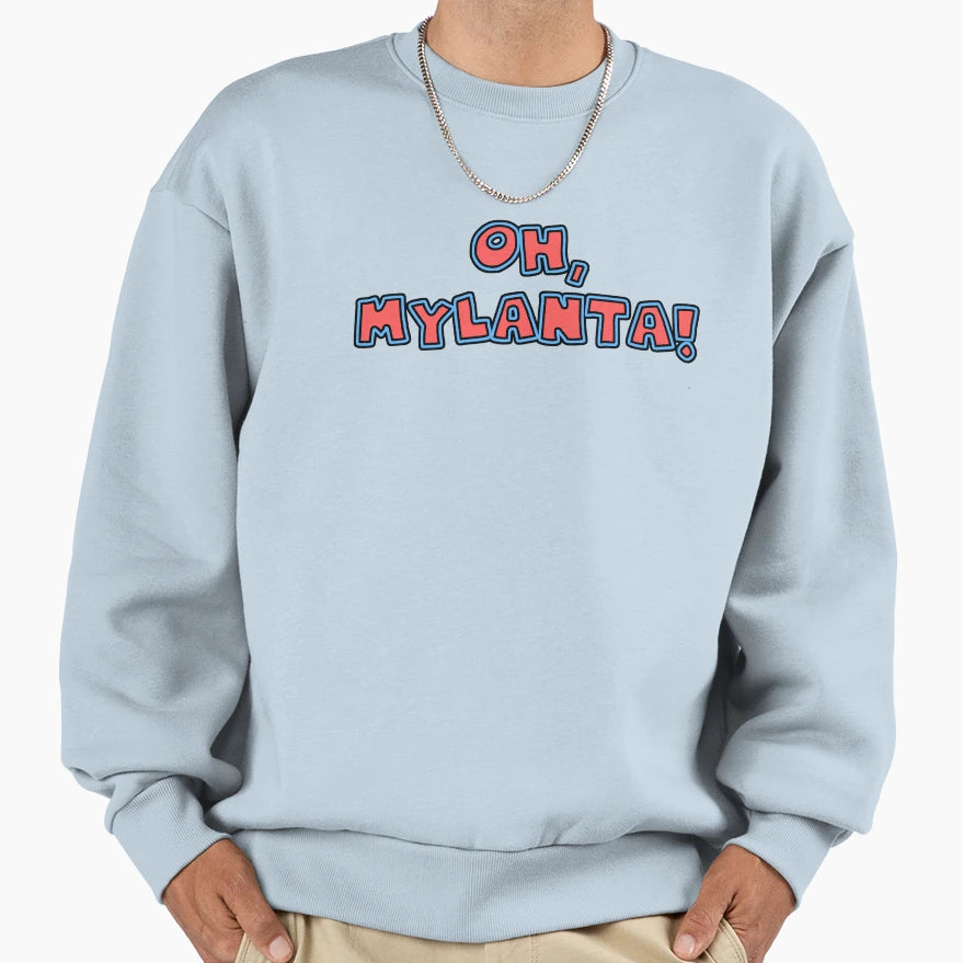 Oh Mylanta Sweatshirt - Trendy Graphic for Adults - T-Shirt, Sweatshirt, Hoodie