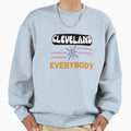 Cleveland Vs Everybody Sweatshirt - Trendy Graphic Unisex - T-Shirt, Sweatshirt, Hoodie