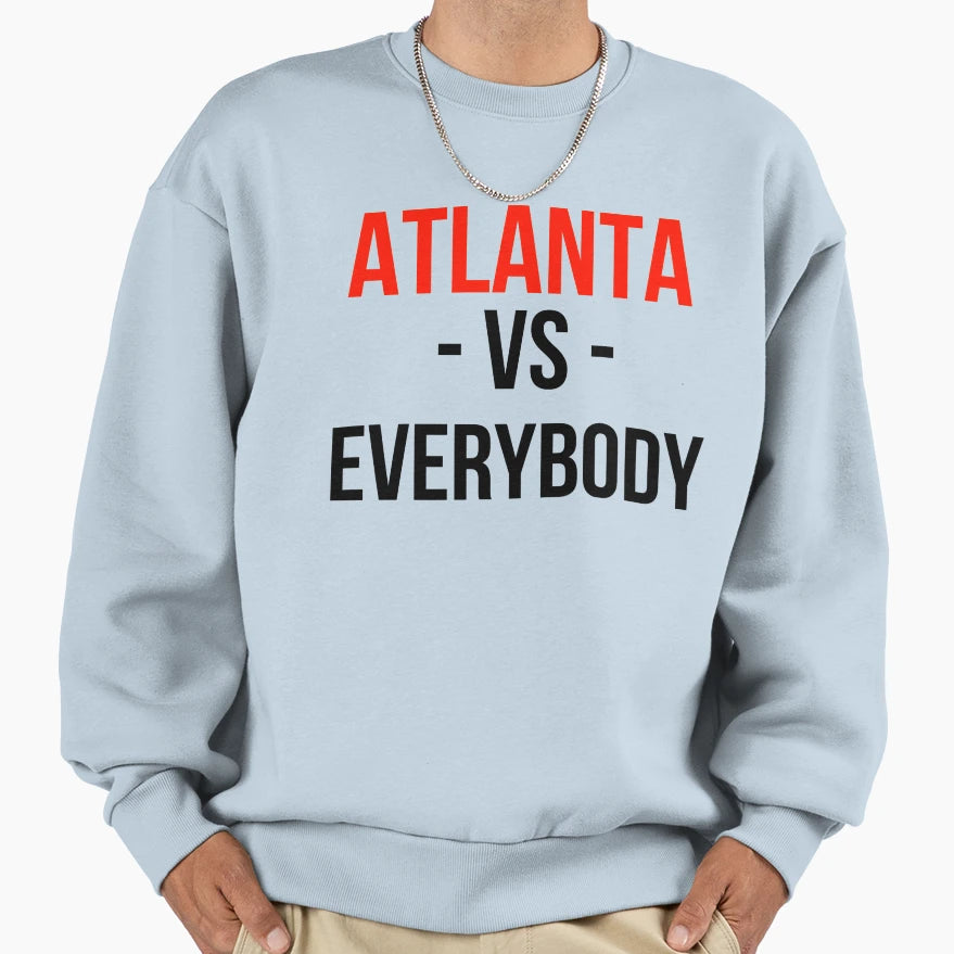 Atlanta Vs Everybody Sweatshirt - Minimalist Print Men Women - T-Shirt, Sweatshirt, Hoodie