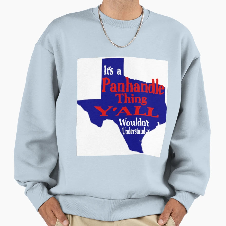 Tts Panhandle Thing Texas Sweatshirt - Trendy Graphic Unisex - T-Shirt, Sweatshirt, Hoodie