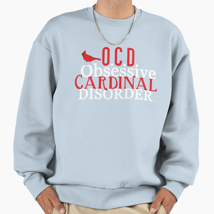 Obsessive Cardinal Disorder Sweatshirt - Casual Everyday Wear Unisex - T-Shirt, Sweatshirt, Hoodie