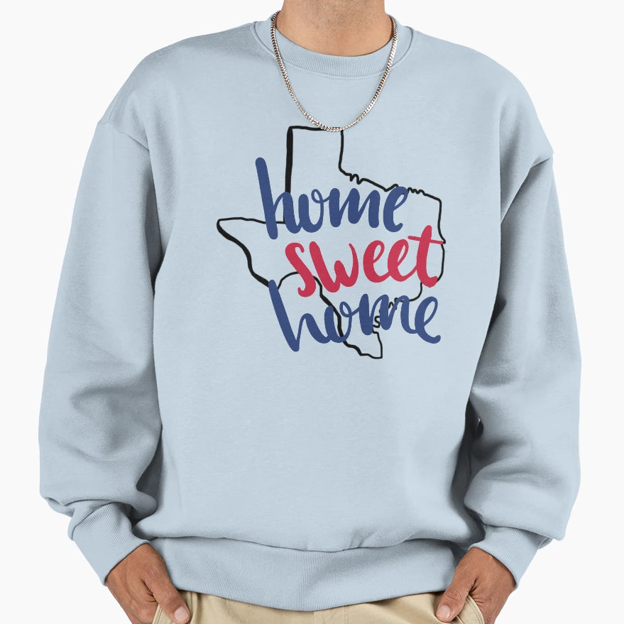 Home Sweet Home Texas Navy And Sweatshirt - Fun Novelty Design Men Women - T-Shirt, Sweatshirt, Hoodie