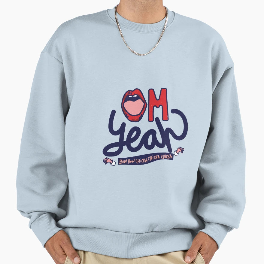 Om Yeah Sweatshirt - Unique Graphic Unisex - T-Shirt, Sweatshirt, Hoodie
