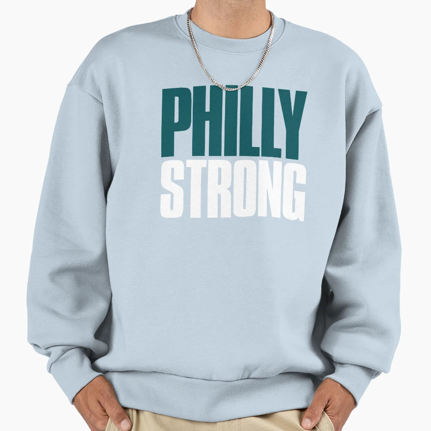 Philly Strong Sports Fan Sweatshirt - Trendy Graphic Unisex - T-Shirt, Sweatshirt, Hoodie